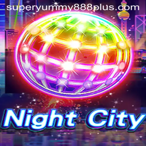 Exploring the Vibrant World of NightCity and the Thrills of Super Yummy 888