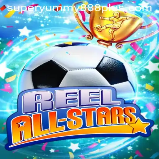 Explore the Thrilling World of ReelAllStars with Super Yummy 888